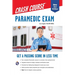 Paramedic Crash Course with Online Practice Test: Get a Passing Score in Less Time
