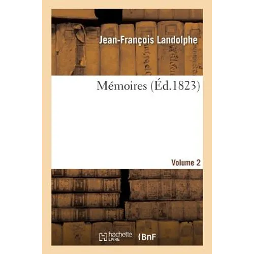 Mémoires. Volume 2