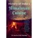 History of India's Himalayan Cuisine