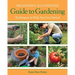 Beginner's Illustrated Guide to Gardening: Techniques to Help You Get Started