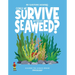 Could We Survive Without Seaweed?: Discover the Science Behind Phycology