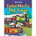 Take Me To The Train: Trains Coloring Books