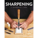 Sharpening: A Woodworker's Guide