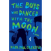The Boys Who Danced With The Moon