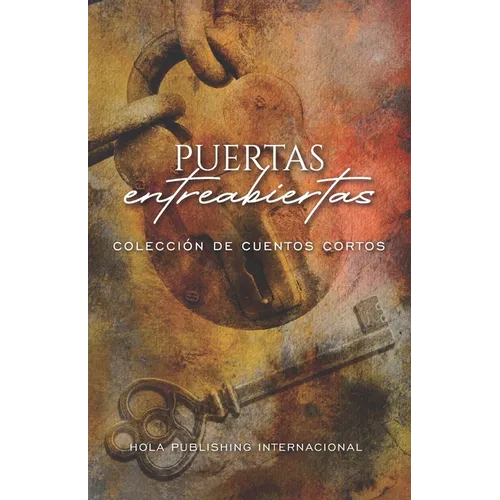 Puertas entreabiertas: Colección de cuentos cortos