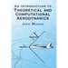 An Introduction to Theoretical and Computational Aerodynamics