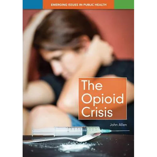 The Opioid Crisis