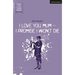I Love You, Mum - I Promise I Won't Die