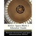NASA: Space Math I Educator Guide