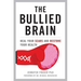 Bullied Brain: Heal Your Scars and Restore Your Health