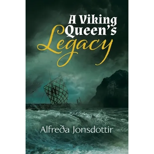 A Viking Queen's Legacy