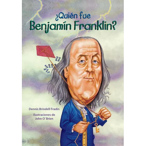 Quien Fue Benjamin Franklin?