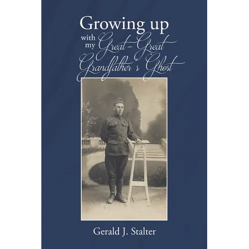 Growing up with my Great-Great Grandfather's ghost