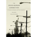 Cross-Border Connection: Immigrants, Emigrants, and Their Homelands