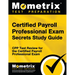 Certified Payroll Professional Exam Secrets Study Guide: Cpp Test Review for the Certified Payroll Professional Exam