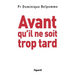 Avant qu'il ne soit trop tard