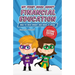 My First Book about Financial Education: How to save money and make it grow