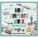 Lonely Planet Kids How Airports Work Activity Book: Packed with Facts & Fun Challenges Over 200 Stickers Included Color In, Design Your Own, Odd One O
