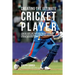 Creating the Ultimate Cricket Player: Learn the Secrets and Tricks Used by the Best Professional Cricket Players and Coaches to Improve Your Condition