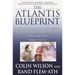 The Atlantis Blueprint: Unlocking the Ancient Mysteries of a Long-Lost Civilization