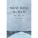 Away with Words