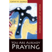 You Are Already Praying: Stories of God at Work