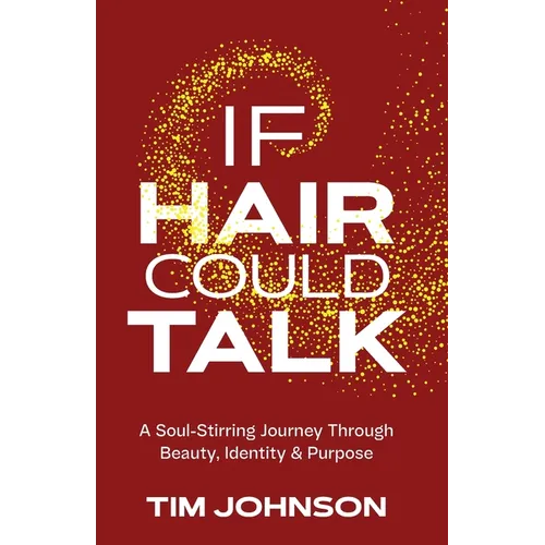 If Hair Could Talk