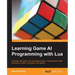 Learning Game AI Programming with Lua