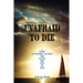 Unafraid To Die