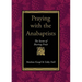 Praying with the Anabaptists: The Secret of Bearing Fruit