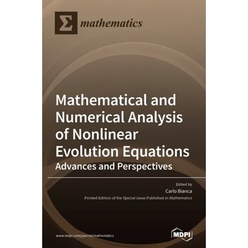 Mathematical and Numerical Analysis of Nonlinear Evolution Equations: Advances and Perspectives - Hardcover