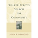 Walker Percy's Search for Community