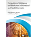Computational Intelligence and Blockchain in Biomedical and Health Informatics