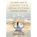 A 12-Week Guide to Starting Your Dream Wedding Planning Business