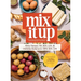Mix It Up: The Culinary Medicine Cookbook for Mixing Things up in the Kitchen
