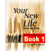Your New Life Step by Step - Book 1
