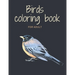 Birds coloring book: for adult ( 78 pages )
