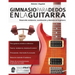 Gimnasio para dedos en la guitarra