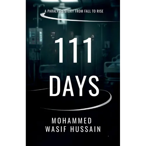 111 Days: A paralysis Story from Fall to Rise