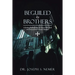 Beguiled by Brothers: A Healing Methodology for Pastors Who Deal with Betrayal from Church Members