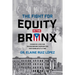The Fight for Equity in the Bronx: Changing Lives and Transforming Communities One Scholar at a Time
