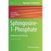 Sphingosine-1-Phosphate: Methods and Protocols