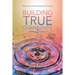 Building True Community: Thirty Years Down the Road Less Traveled