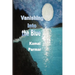 Vanishing Into the Blue