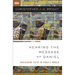 The Hearing the Message of Daniel: Sustaining Faith in Today's World