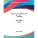 Select Cases On Code Pleading: With Notes (1895)