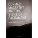 Cormac McCarthy and the Signs of Sacrament: Literature, Theology, and the Moral of Stories