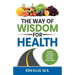 The Way of Wisdom for Health: Optimism, Kindness, Motivation, Movement, Nutrition, Stress Control and 17 Wise Ways to Outsmart Diabetes on a Daily Bas