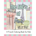 The ABC's of Paris: A French Coloring Book For Kids