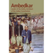 Dr. Ambedkar and Untouchability: Fighting the Indian Caste System